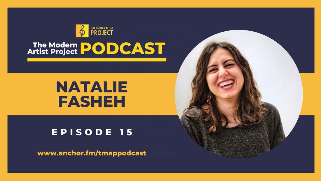 The Modern Artist Project (TMAP) Podcast - Natalie Fasheh